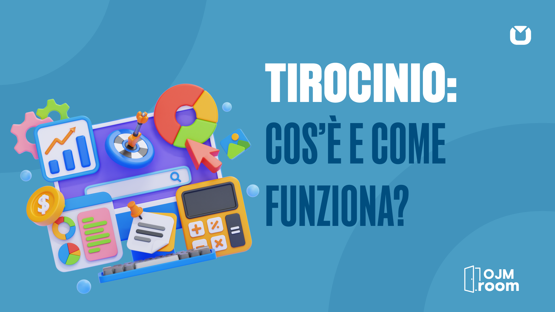TIROCINIO: COS’È, COME FUNZIONA E PERCHÉ È UTILE PER ENTRARE NEL MONDO DEL LAVORO